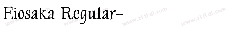 Eiosaka Regular字体转换